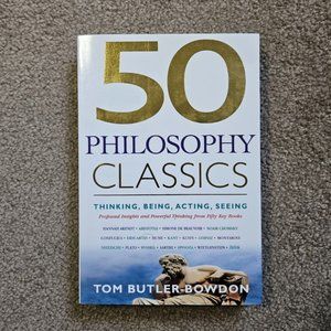 4/$25 50 Philosophy Classics by Tom‎ Butler-Bowdon - Paperback